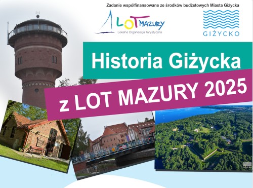 Historia Giżycka z LOT „MAZURY” 2025 – Piesze wycieczki z przewodnikiem PTTK